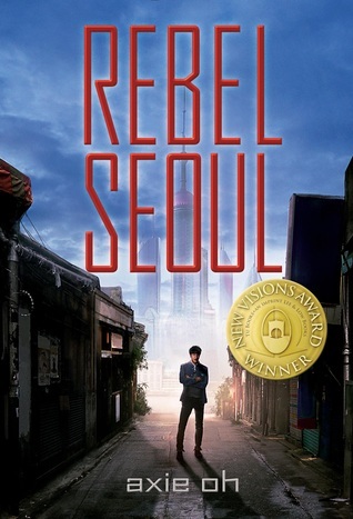 Book Review Rebel Seoul by Axie Oh