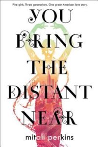 Book review you bring the distant near by mitali perkins