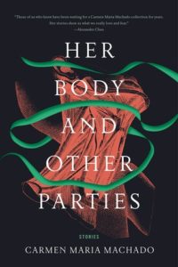 book review Her Body and Other Parties by Carmen Maria Machado
