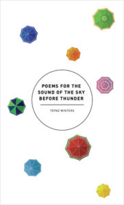 book review poems for the sound of the sky before thunder by topaz winters
