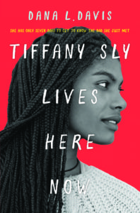 book review Tiffany sly lives here now by dana l davis