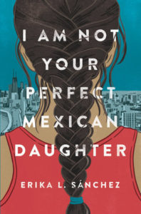 book review i am not your perfect mexican daughter by Erika L. Sánchez