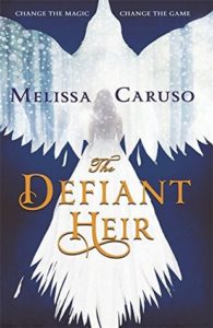 book review the defiant heir by melissa caruso