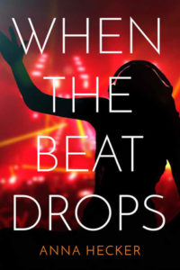 book reviews when the beat drops by anna hecker
