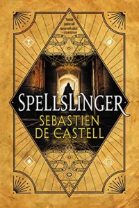 book review spellslinger by sebastien de castell