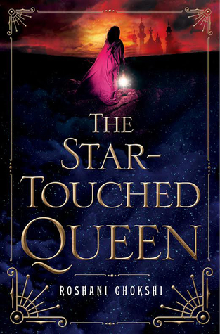The Star Touched Queen by Roshani Chokshi Book Review