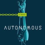 Book Review Autonomous Annalee Newitz
