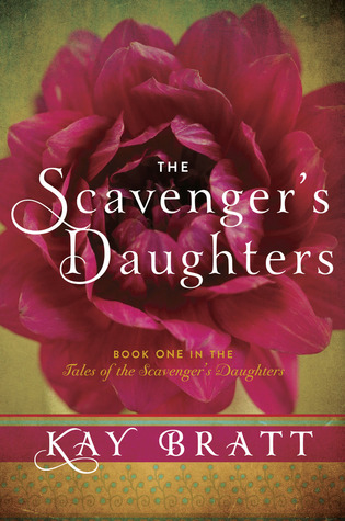 Book Review The Scavengers Daughters by kay Bratt