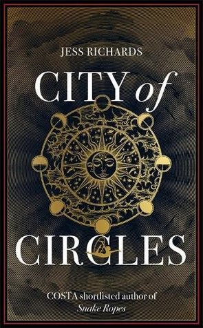 Book Review The City of Circles by Jess Richards