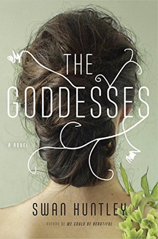 Book Review The Goddesses by Swan Huntley