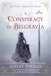 Book Review of A Conspiracy in Belgravia by Sherry Thomas