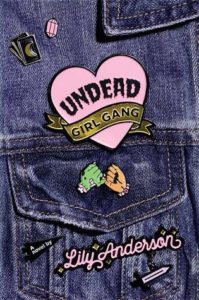 book review undead girl gang by lily anderson