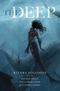 Review: The Deep by Rivers Solomon - Utopia State of Mind