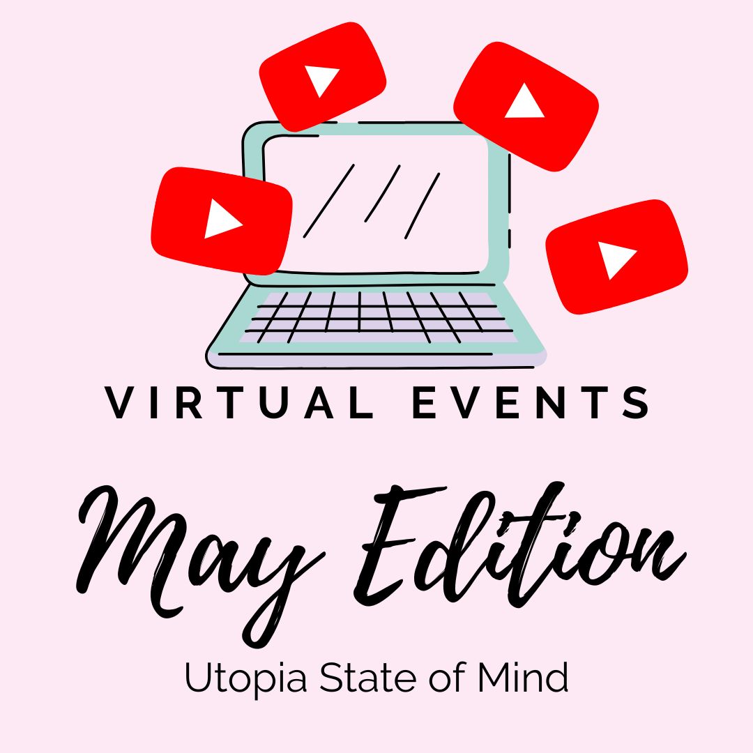Announcing all the May Panels! Utopia State of Mind